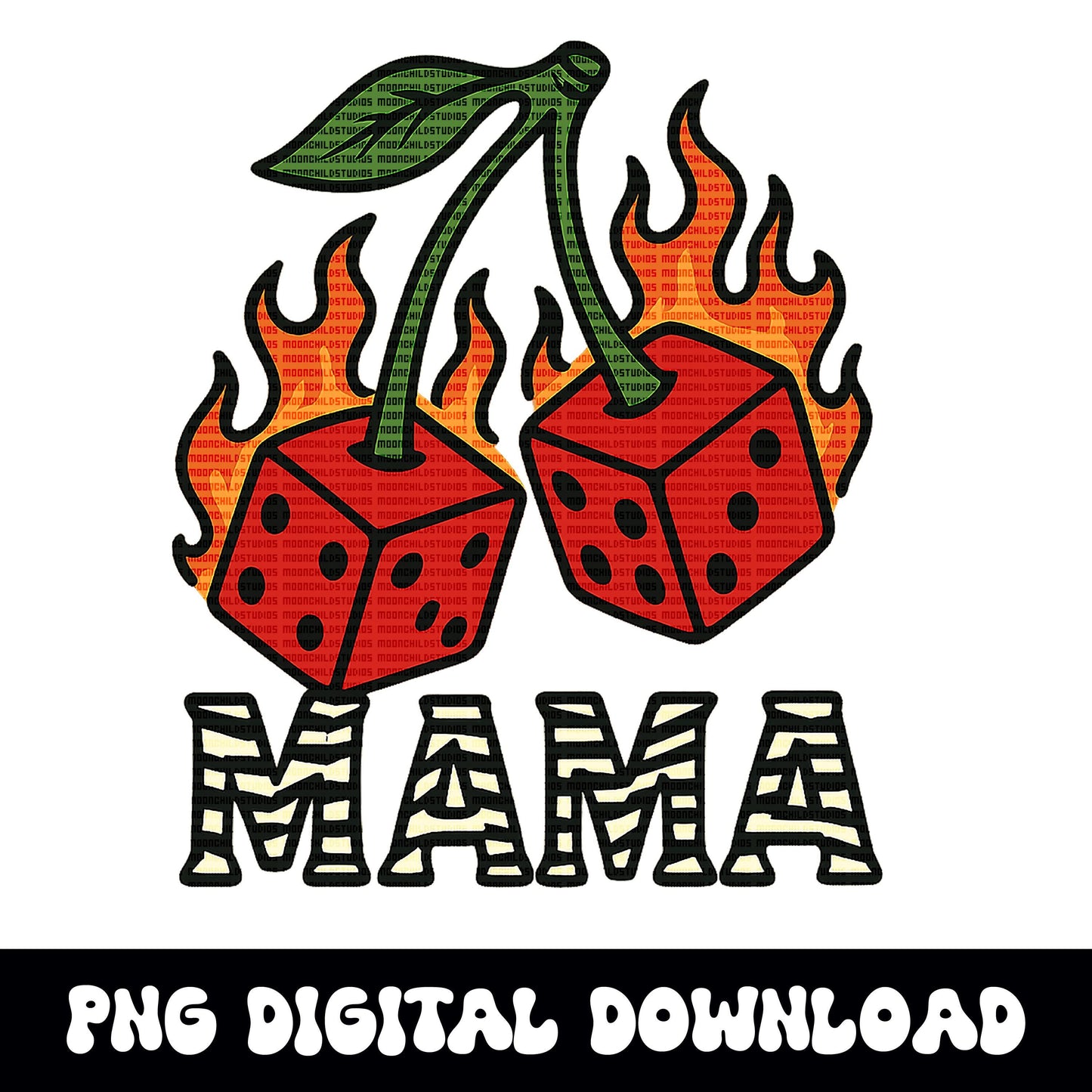 Mama flaming dice cherry PNG graphic INSTANT digital download for tshirt sublimation or dtf