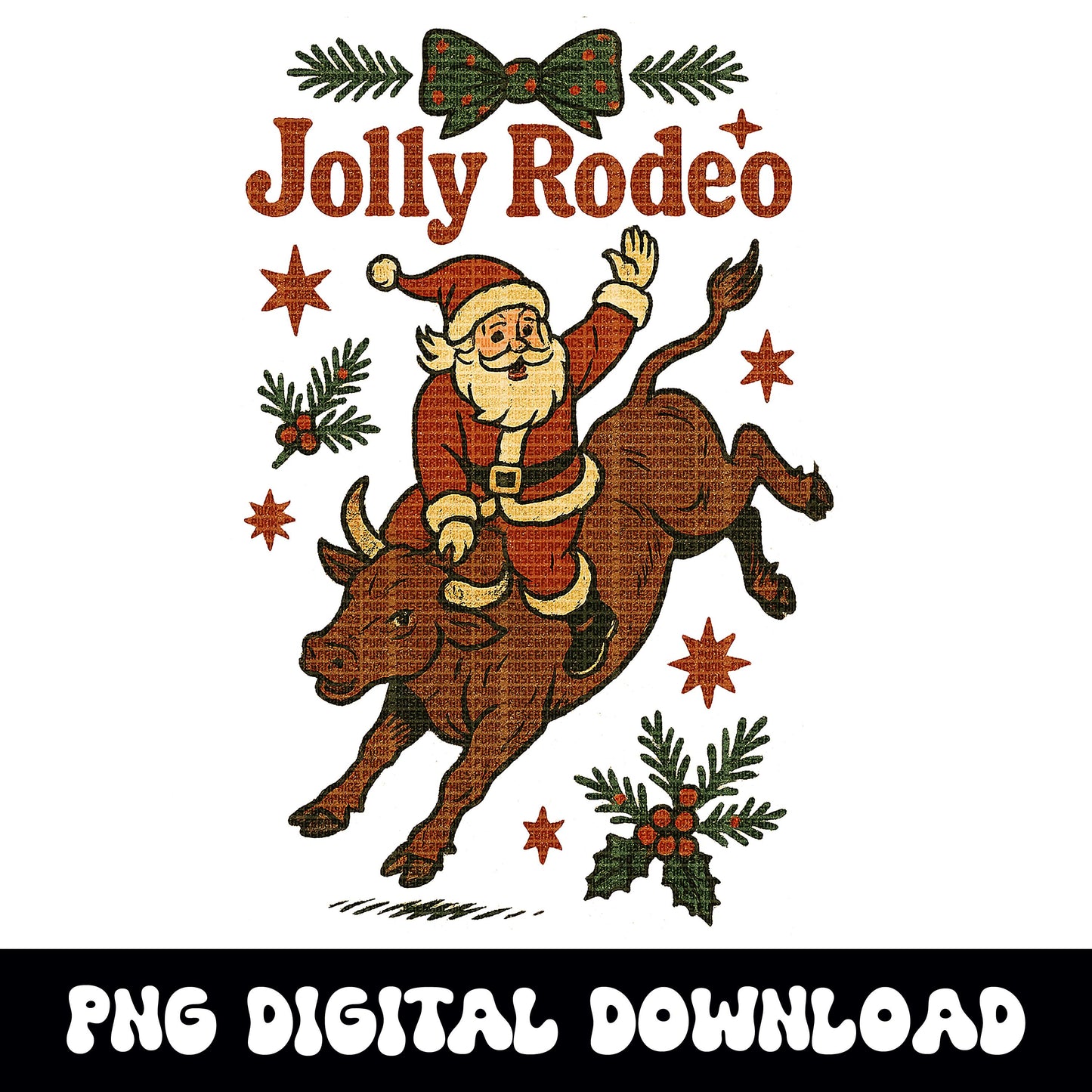 Western christmas santa bull rodeo PNG graphic INSTANT digital download for tshirt sublimation or dtf