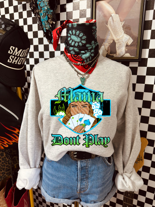 Sweatshirt — 'Mama Don't Play' Poker Graphic Crewneck