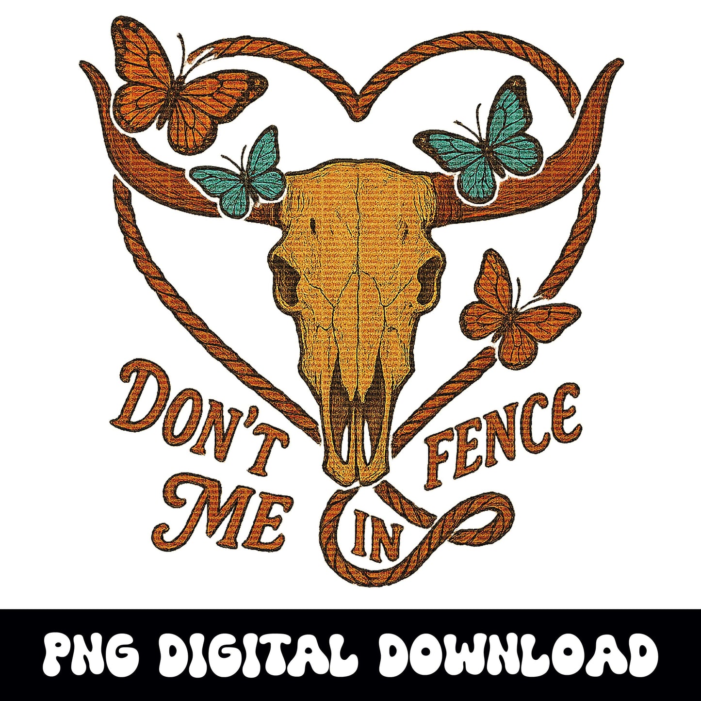 western dont fence me bull skull butterfly lasso png graphic INSTANT digital download for tshirt sublimation or dtf