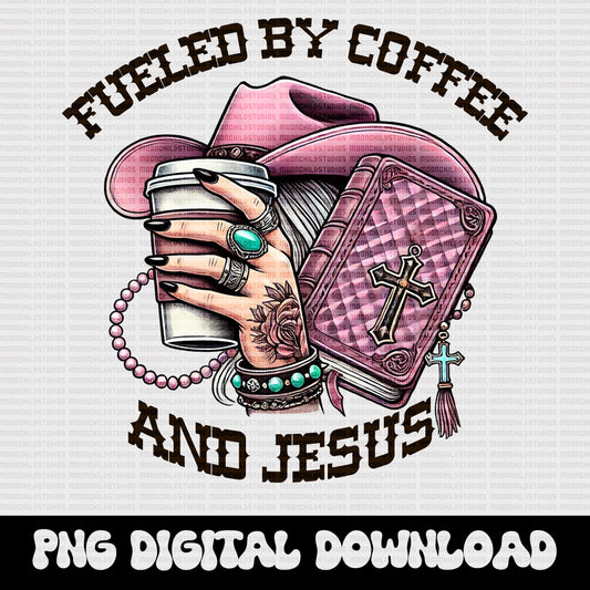 Christian Fueled by coffee and jesus western yallternative cowgirl png graphic digital download for sublimation or dtf