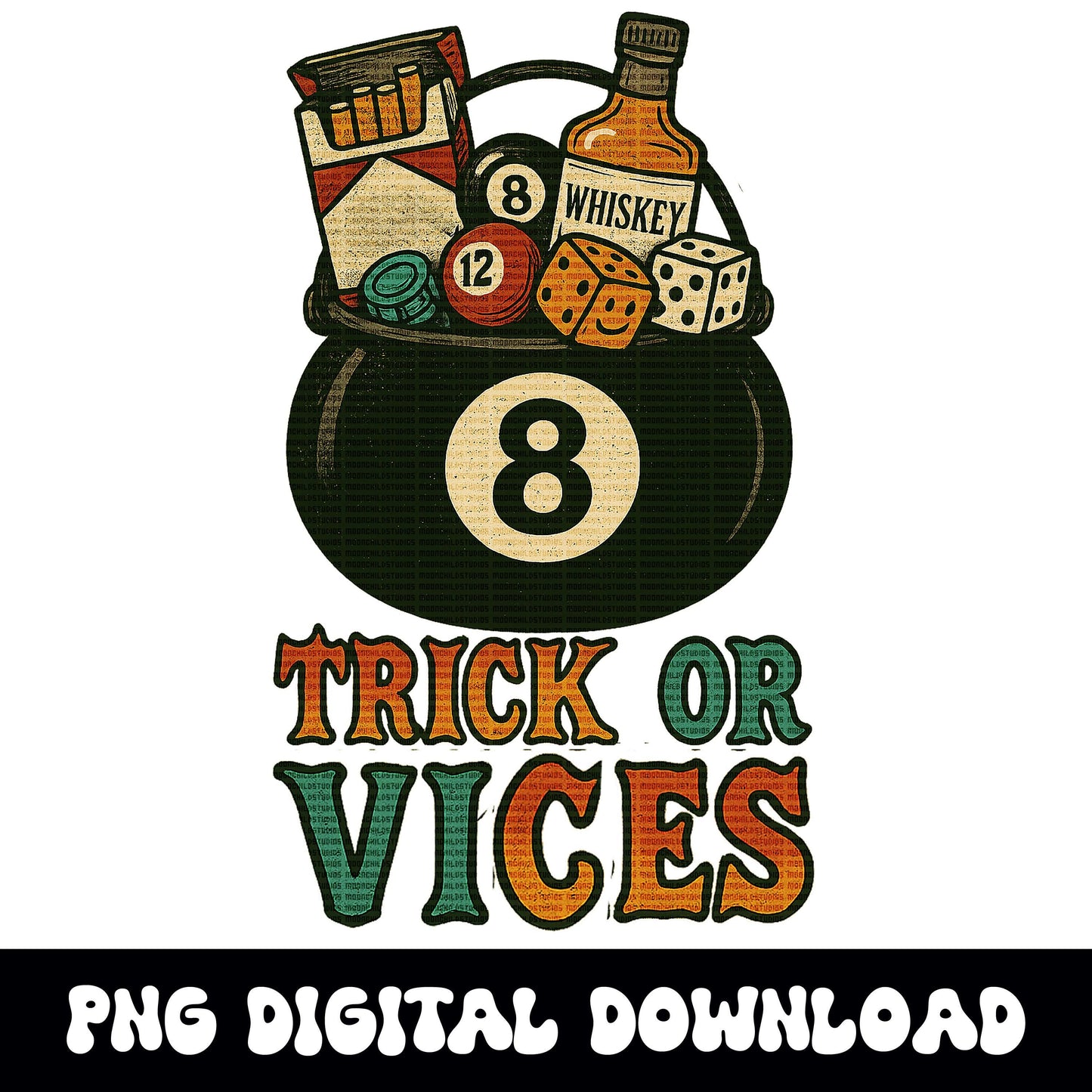 Edgy HALLOWEEN 8ball dice whiskey "trick or vices" PNG graphic INSTANT digital download for tshirt sublimation or dtf