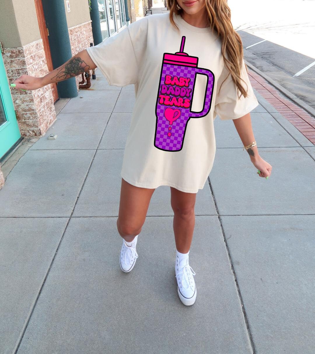 Baby daddy tears tshirt design Stanley cup design funny png for sublimation digital download mama shirt designs funny design