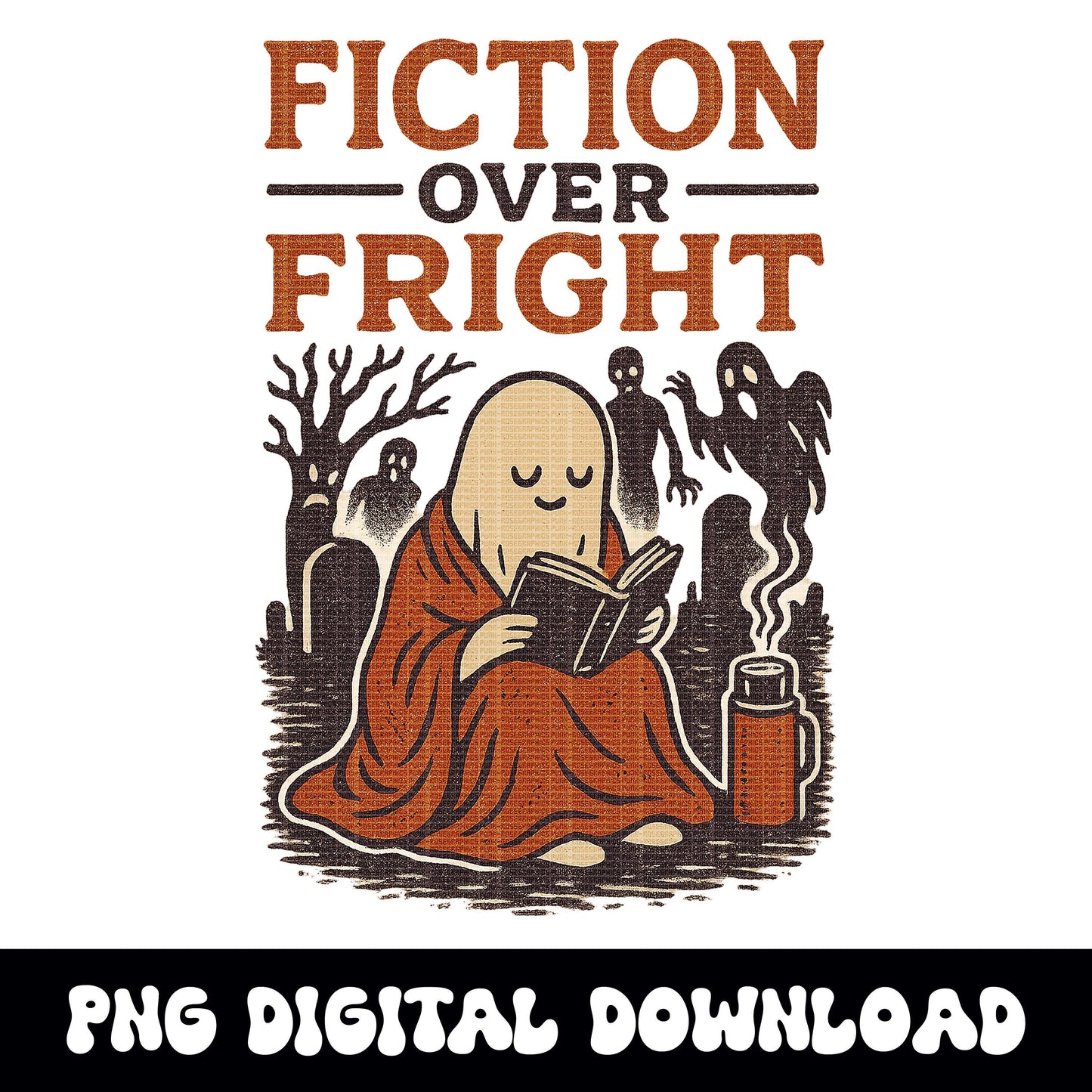 Vintage halloween "fiction over fright" spooky ghost with book graveyard PNG graphic digital download for tshirt sublimation or dtf