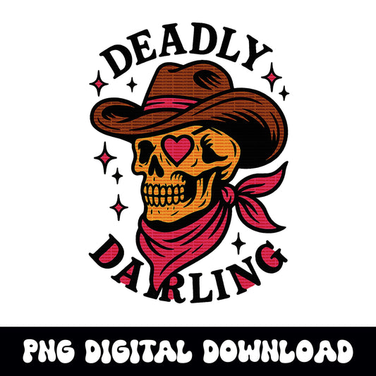 Western "Deadly Darling" heart cowgirl skull PNG graphic INSTANT digital download for tshirt sublimation or dtf