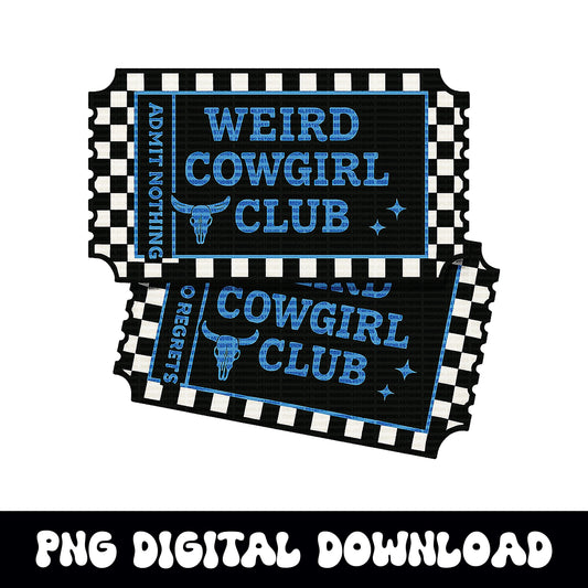 Yallternative edgy western "weird cowgirl" tickets png graphic digital download for sublimation or dtf