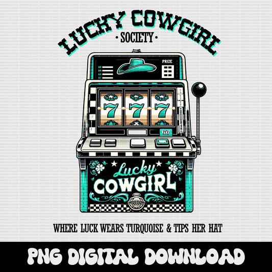 Yallternative Lucky cowgirl western casino png graphic digital download for sublimation or dtf