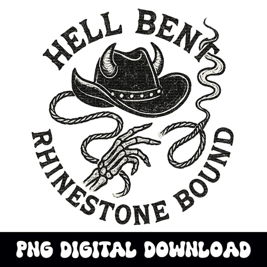 Edgy Western hell bent rhinestone bound cowgirl hat skeleton lasso smoke png graphic INSTANT digital download for tshirt sublimation or dtf