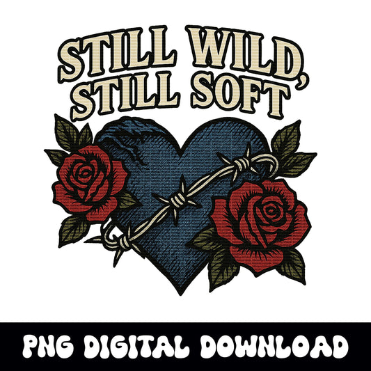 Western "still wild, still soft" denim heart & rose PNG graphic INSTANT digital download for tshirt sublimation or dtf