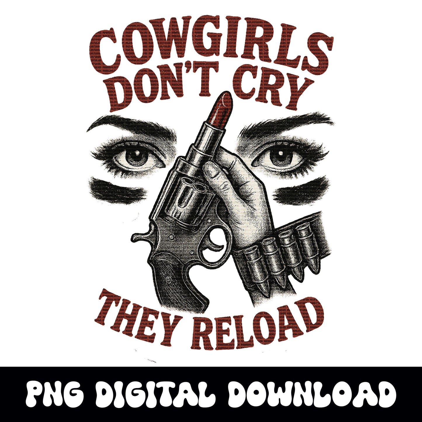 Western cowgirls dont cry they reload lipstick png graphic INSTANT digital download for tshirt sublimation or dtf