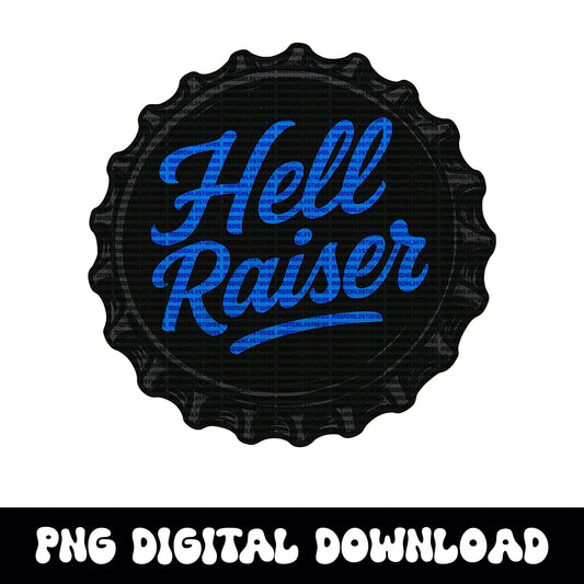 Hell raiser beer bottle cap yallternative western png digital download for tshirt sublimation or dtf