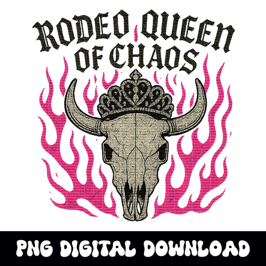 Edgy western "rodeo queen of chaos" flaming crowned bull skull PNG graphic INSTANT digital download for tshirt sublimation or dtf