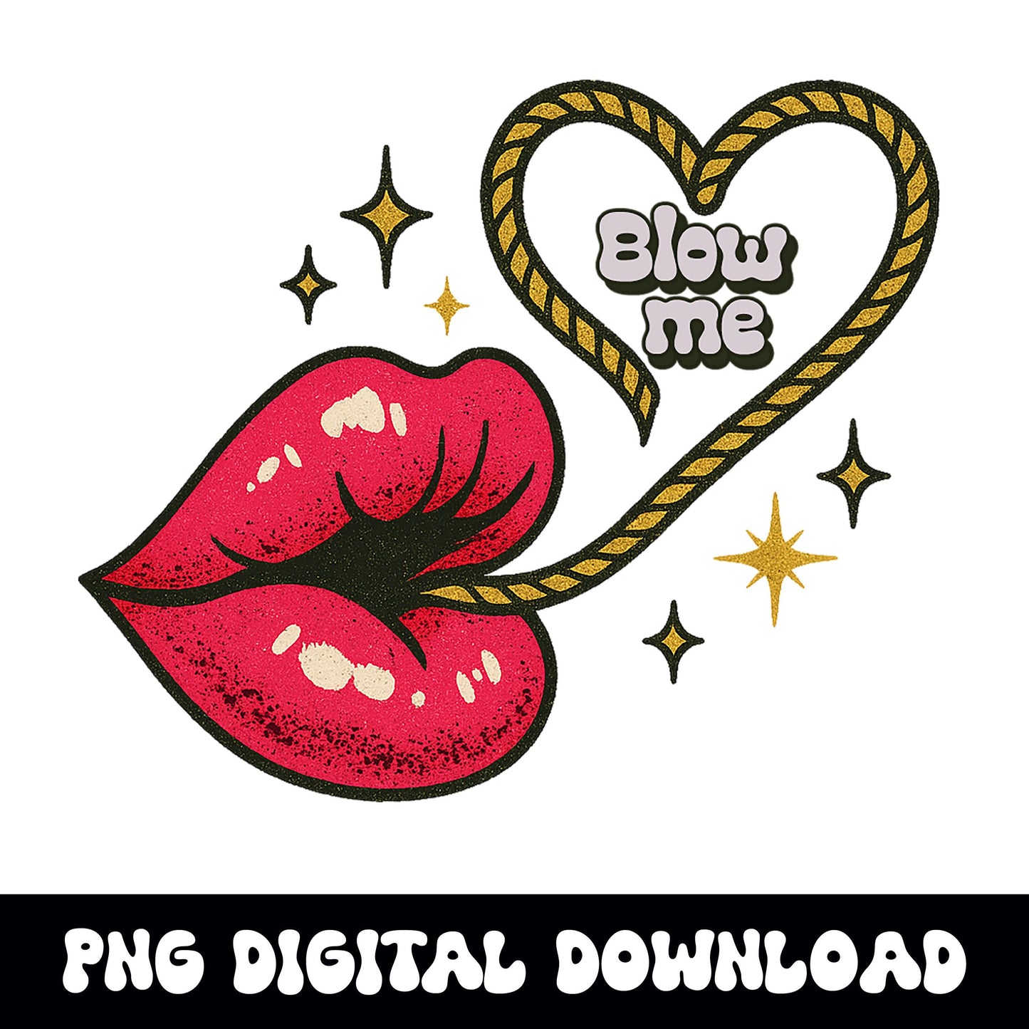Retro Lips “Blow Me” PNG | Cheeky Valentine Sublimation | Edgy DTF T‑Shirt Design