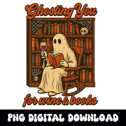Vintage halloween "ghosting you for wine & books" ghost library PNG graphic INSTANT digital download for tshirt sublimation or dtf