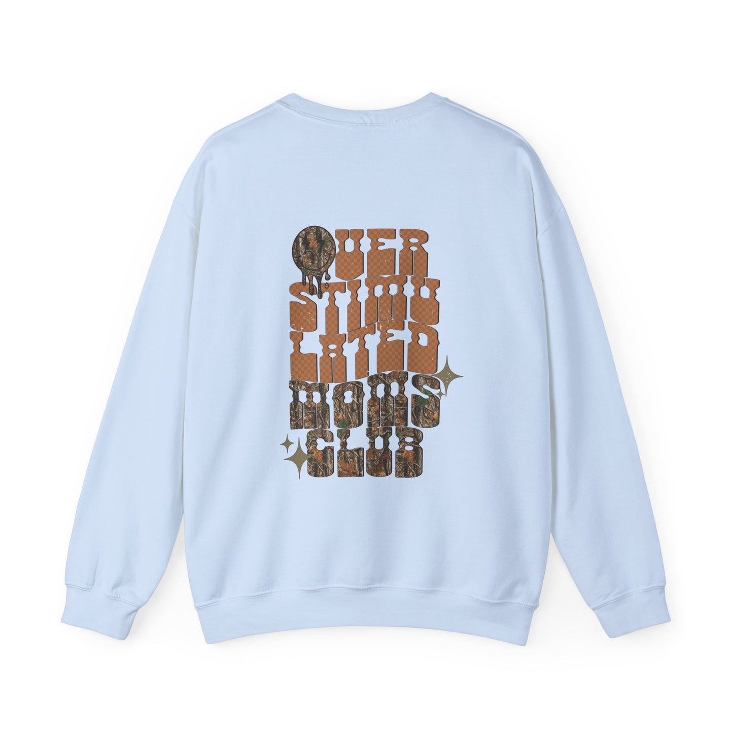 Crewneck Sweatshirt — 'Over Stimulated Mom's Club' Retro Drip Design