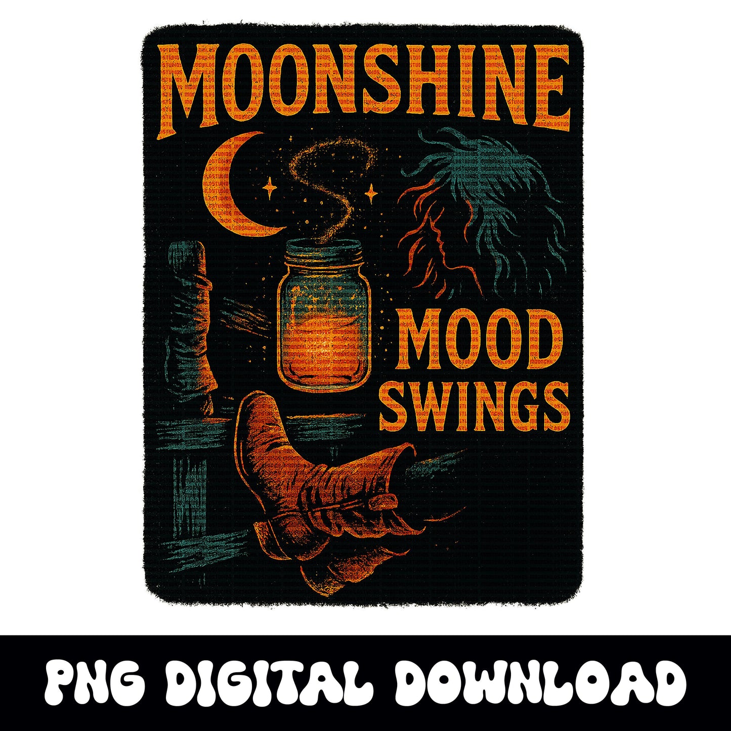Western "Moonshine, mood swings" png graphic INSTANT digital download for tshirt sublimation or dtf
