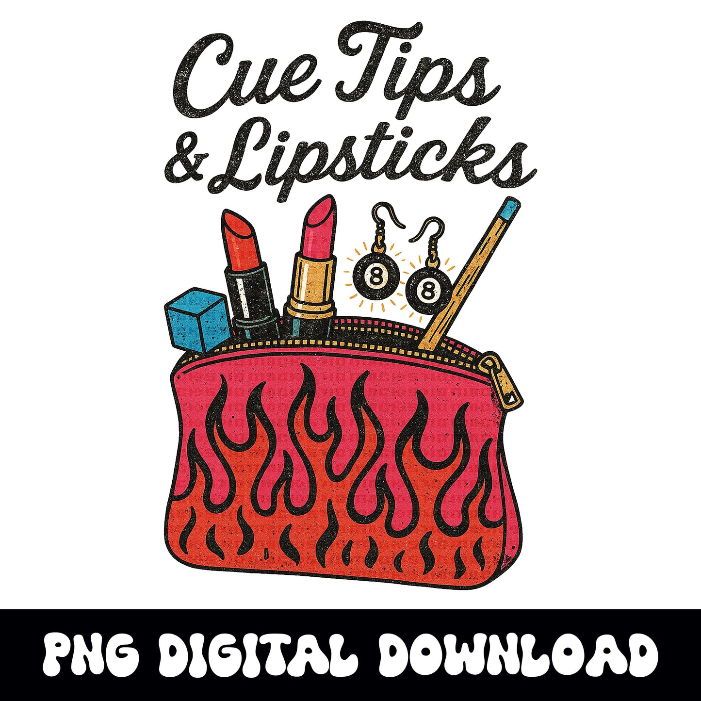 Edgy Cue tips & lipsticks 8ball flaming makeup bag 8ball png graphic INSTANT digital download for tshirt sublimation or dtf