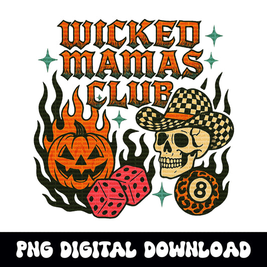HALLOWEEN wicked mamas club cowgirl skull pumpkin dice 8ball PNG graphic INSTANT digital download for tshirt sublimation or dtf