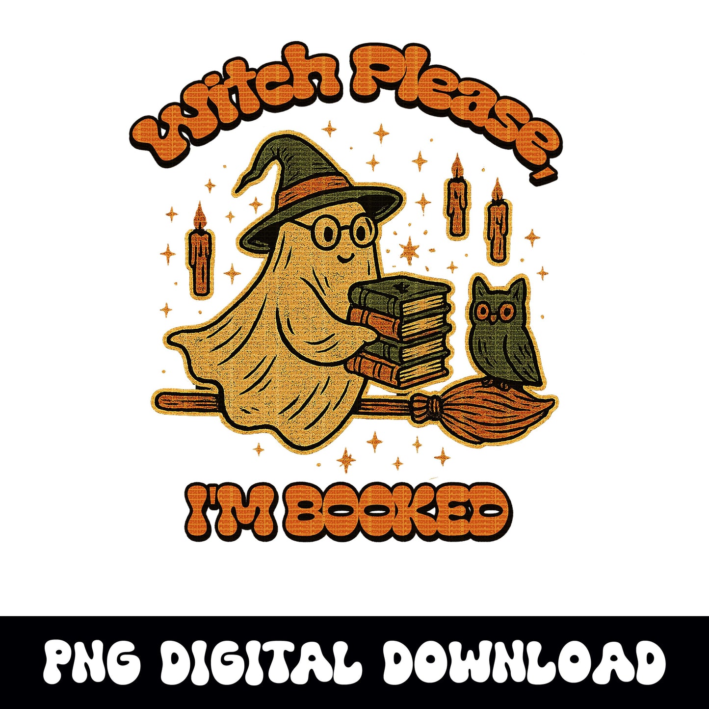 Spooky vintage halloween "witch please, im booked" book lover ghost witch PNG graphic INSTANT digital download for tshirt sublimation or dtf