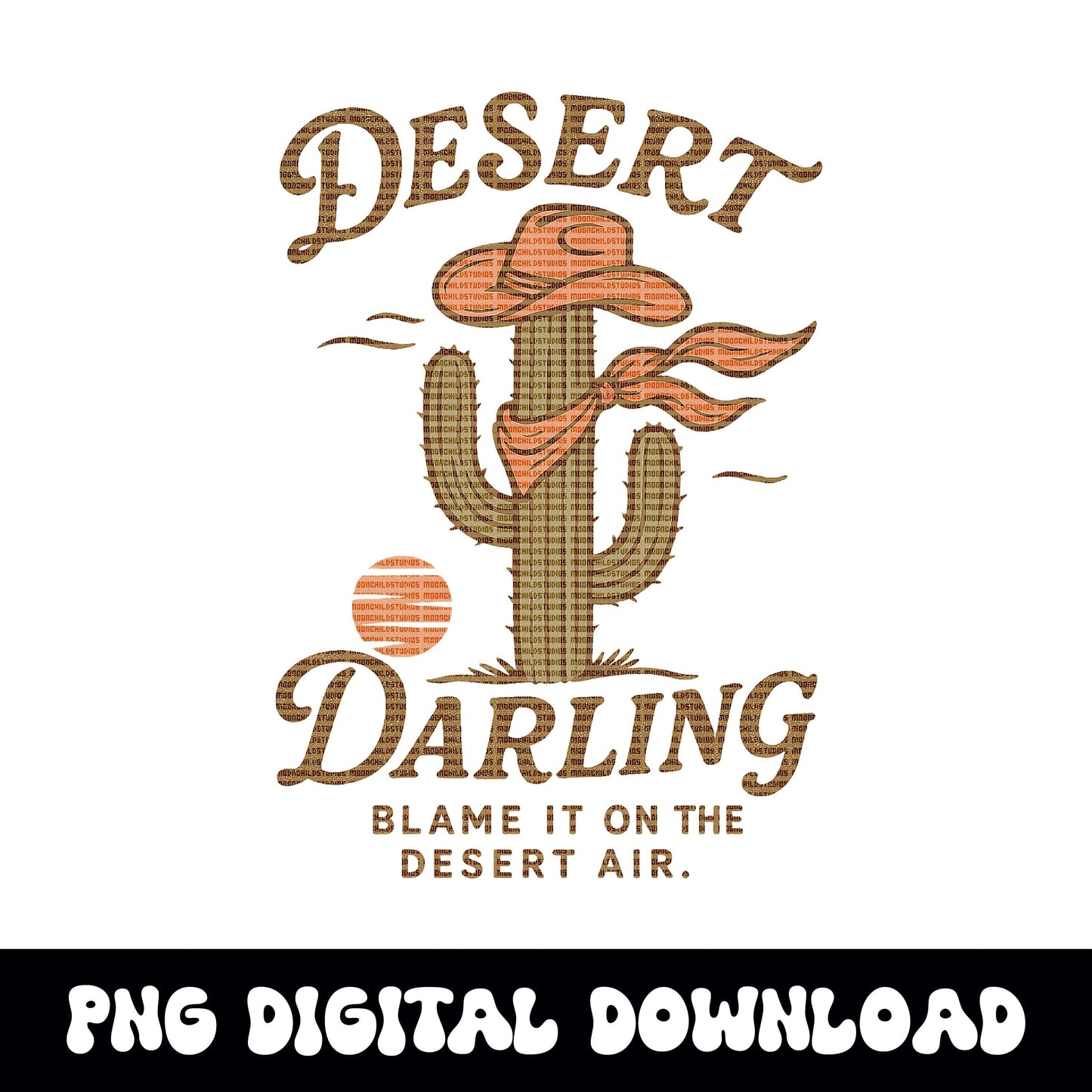 Western "Desert darling" cactus and cowgirl hat PNG graphic INSTANT digital download for tshirt sublimation or dtf