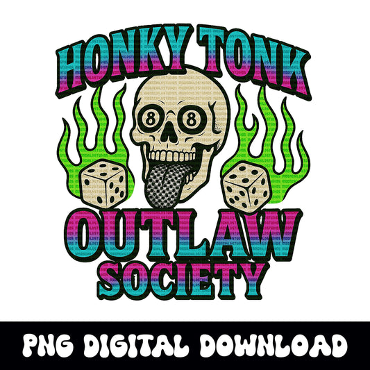 Edgy yallternative "honky tonk outlaw society" skull dice PNG graphic INSTANT digital download for tshirt sublimation or dtf