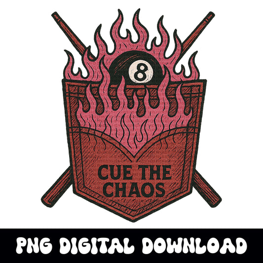 Cue the chaos 8ball flaming pocket pool stick png graphic INSTANT digital download for tshirt sublimation or dtf