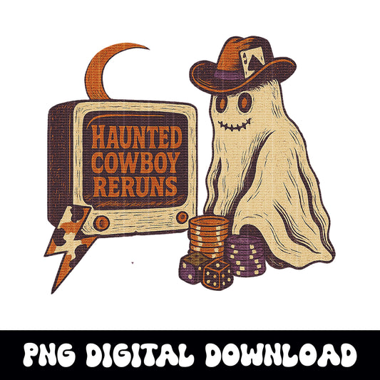 haunted cowboy reruns western halloween ghost PNG graphic INSTANT digital download for tshirt sublimation or dtf