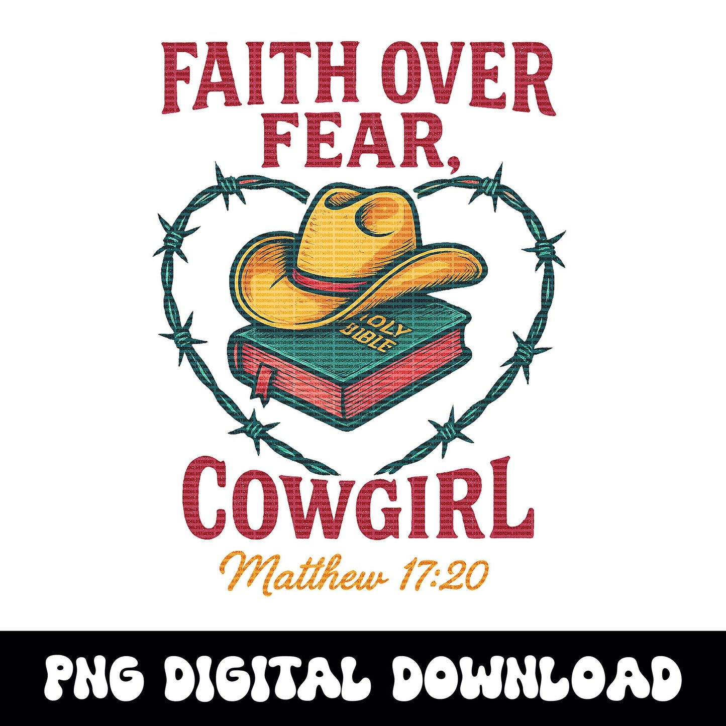 Western "faith over fear" bible cowgirl hat barbed wire heart christian PNG graphic INSTANT digital download for tshirt sublimation or dtf