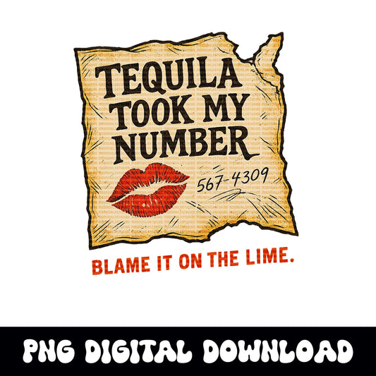 Tequila took my number torn napkin red lip kiss PNG graphic INSTANT digital download for tshirt sublimation or dtf