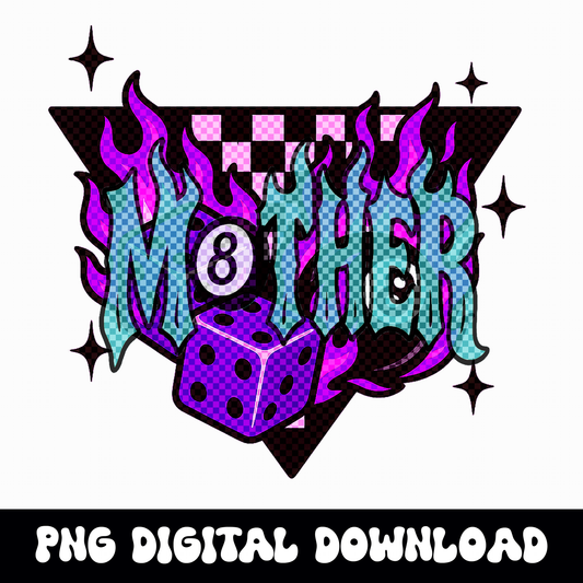Mother Design | MAMA PNG | Yallternative MOTHER Graphic | Flame Dice 8ball Design
