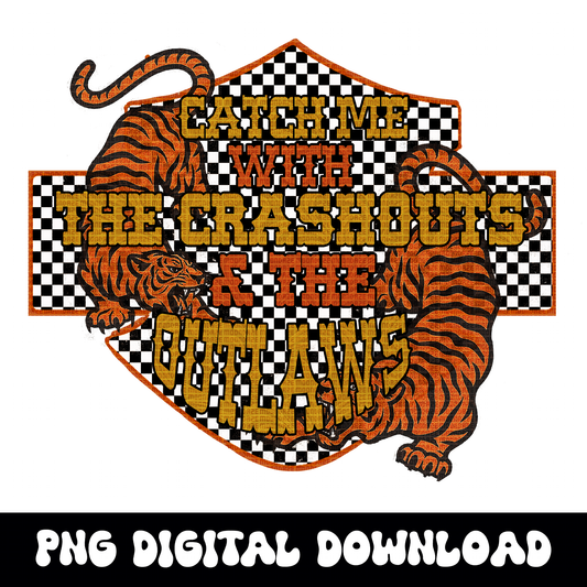 Catch Me With The Crashouts And The Outlaws PNG | Biker Design | Yallternative Edgy Grunge Graphic